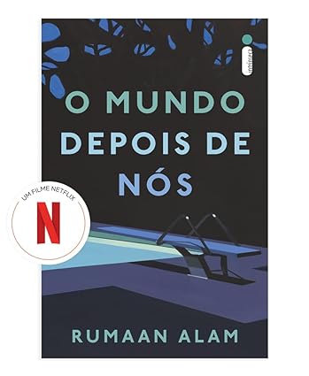 Livro de Rumaan Alam, O Mundo Depois de Nós.