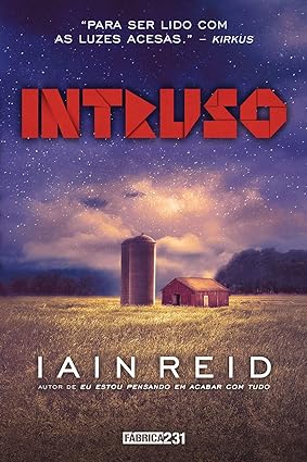 Para saber mais: leia o livro Intruso, de Iain Reid.