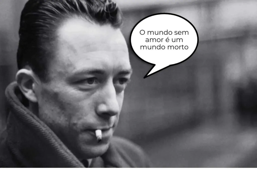Albert Camus, autor do livro A Peste, onde cita que o mundo sem amor é um mundo morto.