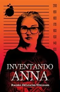 Livro Inventando Anna de Rachel DeLoache Williams
