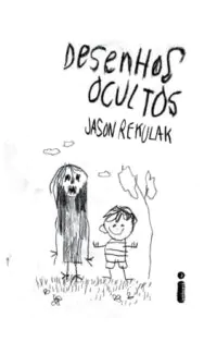 Capa do Livro Desenhos Ocultos, de  Jason Rekulak 