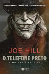 O Telefone Preto & Outras Histórias, livro adaptado para o cinema pela produtora Blumhouse - autor: Joe Hill, filho de Stephen King.