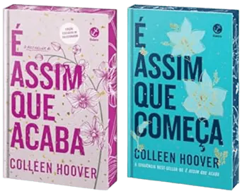 Livros de Colleen Hoover: É Assim que Acaba e É Assim que Começa.