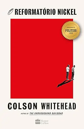 Livro O Reformatório Nickel, vencedor do Prêmio Pulitzer 2020